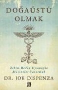Cover-Bild zum Titel 'Dogaüstü Olmak' von 'Joe Dispenza'