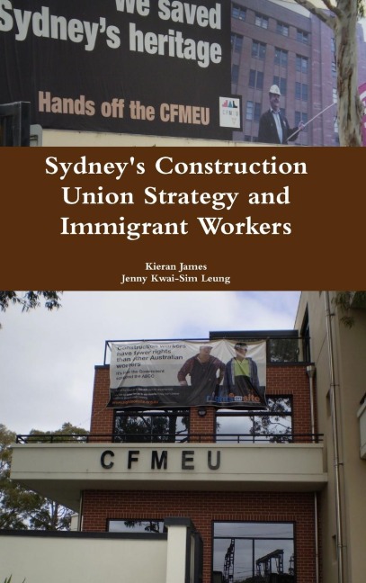 Sydney's Construction Union Strategy and Immigrant Workers - Kieran James, Jenny Kwai-Sim Leung