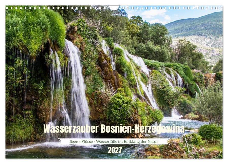 Wasserzauber Bosnien-Herzegowina (Wandkalender 2027 DIN A3 quer), CALVENDO Monatskalender - Ursula Di Chito