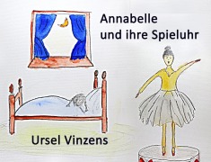 Cover-Bild zum Titel 'Annabelle und ihre Spieluhr' von 'Ursel Vinzens'