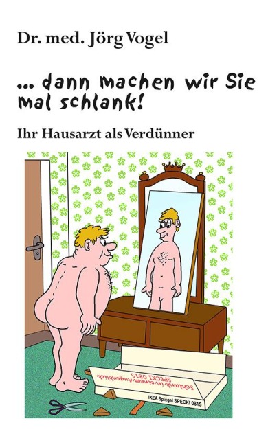 ... dann machen wir Sie mal schlank! - Jörg Vogel