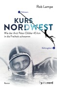 Cover-Bild zum Titel 'Kurs NordWest' von 'Rob Lampe'