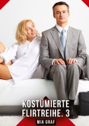 Cover-Bild zum Titel 'Kostümierte Flirtreihe. 3' von 'Mia Graf'