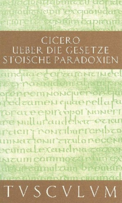 De legibus / Über die Gesetze - Marcus Tullius Cicero
