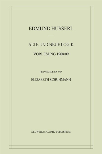 Alte und Neue Logik - Edmund Husserl