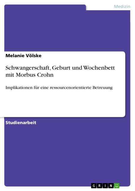 Schwangerschaft, Geburt und Wochenbett mit Morbus Crohn - Melanie Völske