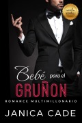 Cover-Bild zum Titel 'Bebé para el gruñón (El legado de Blake, #4)' von 'Janica Cade'