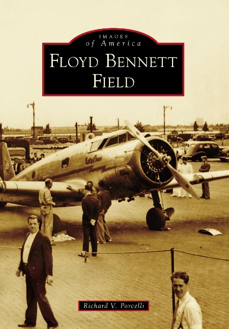 Floyd Bennett Field - Richard V. Porcelli