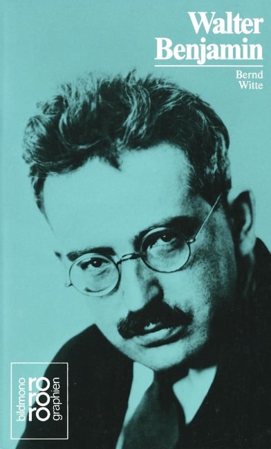 Walter Benjamin - Bernd Witte