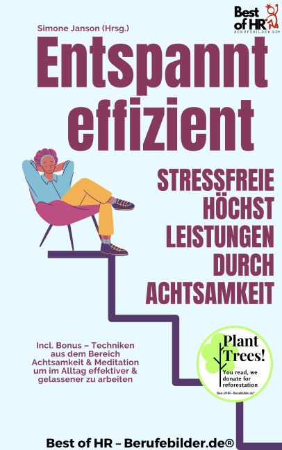 Entspannt effizient - Stressfreie Höchstleistungen durch Achtsamkeit - Simone Janson