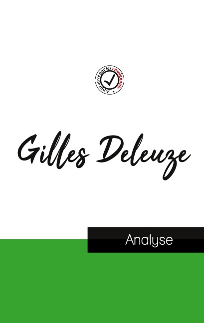 Gilles Deleuze (étude et analyse complète de sa pensée) - Gilles Deleuze