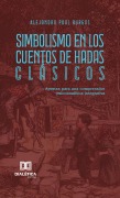 Simbolismo en Los Cuentos de Hadas Clásicos - Alejandro Pool Burgos