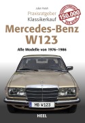Cover-Bild zum Titel 'Praxisratgeber Klassikerkauf Mercedes Benz W 123' von 'Julian Parish'