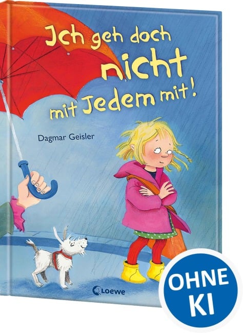 Ich geh doch nicht mit Jedem mit! - Dagmar Geisler