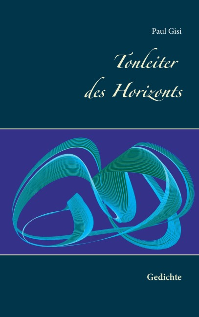 Tonleiter des Horizonts - Paul Gisi