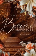 Become: A Mafiaboss - Kera Jung