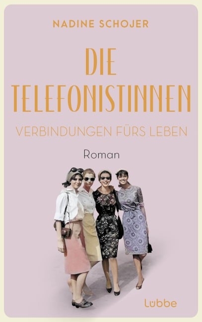 Die Telefonistinnen - Verbindungen fürs Leben - Nadine Schojer