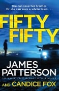 Cover-Bild zum Titel 'Fifty Fifty' von 'James Patterson, Candice Fox'