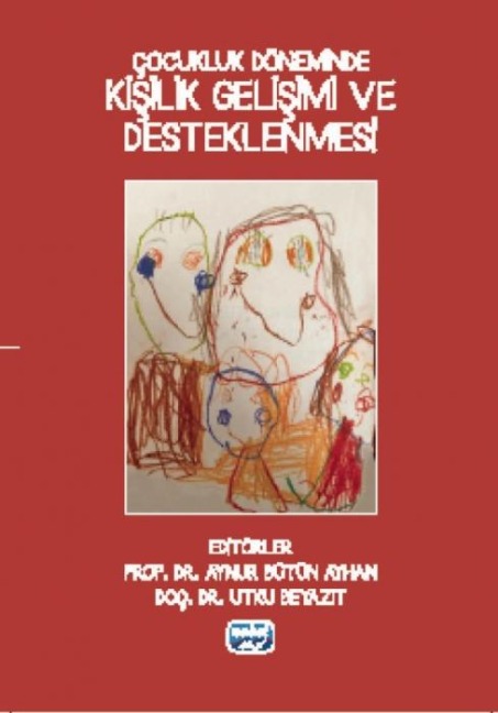 Cocukluk Döneminde Kisilik Gelisimi ve Desteklenmesi - Aynur Bütün Ayhan