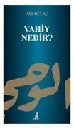 Cover-Bild zum Titel 'Vahiy Nedir' von 'Ali Bulac'