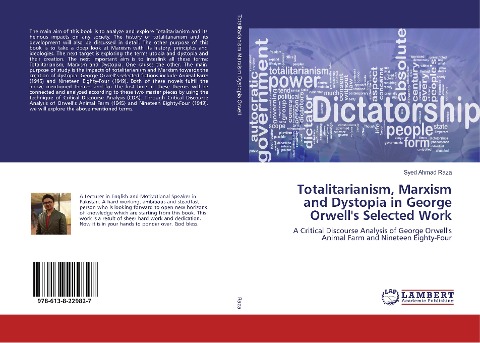 Totalitarianism, Marxism and Dystopia in George Orwell's Selected Work - Syed Ahmad Raza