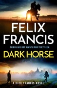 Cover-Bild zum Titel 'Dark Horse' von 'Felix Francis'