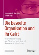 Die beseelte Organisation und ihr Geist - Radim Ress, Alexander N. Riechers