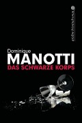 Cover-Bild zum Titel 'Das schwarze Korps' von 'Dominique Manotti'