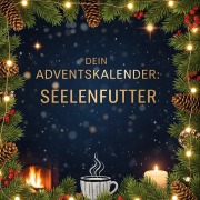 Cover-Bild zum Titel 'Dein Adventskalender: Seelenfutter' von 'Alexander Huber'