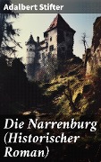 Cover-Bild zum Titel 'Die Narrenburg (Historischer Roman)' von 'Adalbert Stifter'