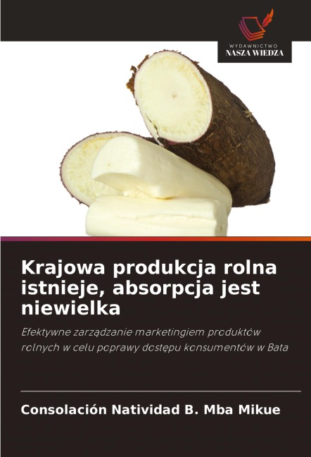 Krajowa produkcja rolna istnieje, absorpcja jest niewielka - Consolación Natividad B. Mba Mikue