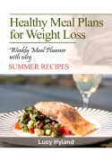 Cover-Bild zum Titel 'Healthy Meal Plans for Weight Loss: : 7 days of healthy eating plate summer goodness' von 'Lucy Hyland'