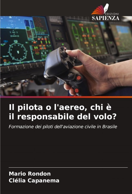 Il pilota o l'aereo, chi è il responsabile del volo? - Mario Rondon, Clélia Capanema