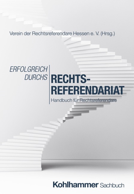 Erfolgreich durchs Rechtsreferendariat - 