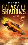 Galaxy of Shadows - Die graue Zone - Dan Adams