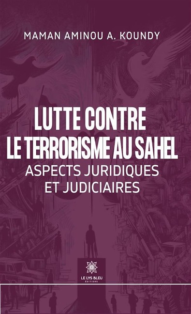 Lutte contre le terrorisme au Sahel - Maman Aminou A. Koundy