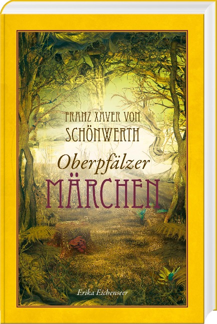 Franz Xaver von Schönwerth - Oberpfälzer Märchen - 