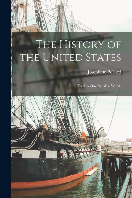 The History of the United States - Josephine Pollard