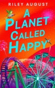 Cover-Bild zum Titel 'A Planet Called Happy' von 'Riley August'