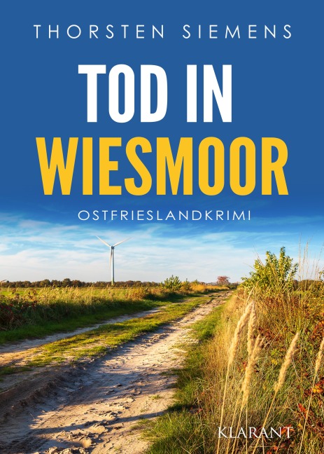 Tod in Wiesmoor. Ostfrieslandkrimi - Thorsten Siemens