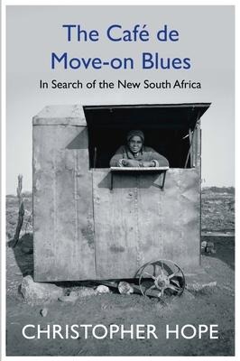 The Cafe de Move-On Blues - Christopher Hope