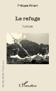 Cover-Bild zum Titel 'Le refuge' von 'Philippe Hiriart'
