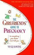 The Girlfriends' Guide to Pregnancy - Vicki Iovine