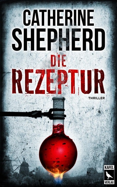 Die Rezeptur: Thriller - Catherine Shepherd