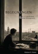 Cover-Bild zum Titel 'Begegnungen' von 'Dietmar K. Nickel'