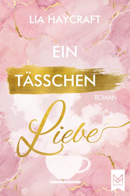 Ein Tässchen Liebe - Lia Haycraft