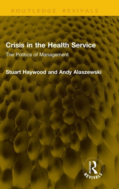 Crisis in the Health Service - Stuart Haywood, Andy Alaszewski