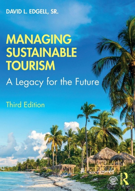 Managing Sustainable Tourism - David L. Edgell Sr