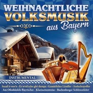 Weihnachtliche Volksmusik aus Bayern,Instr - Various