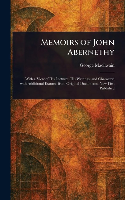 Memoirs of John Abernethy - George Macilwain